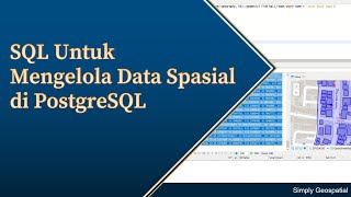 #7 - Penggunaan SQL untuk Mengelola Data Spasial di DBMS PostgreSQL