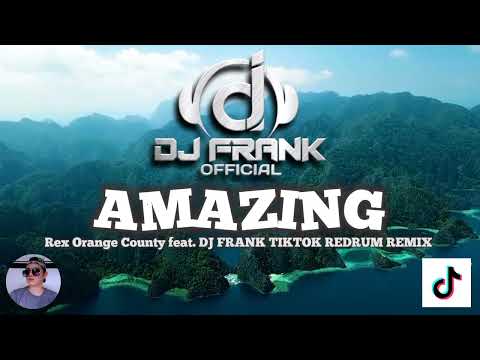 Rex Orange County - AMAZING ft. DJ FRANK TIKTOK REDRUM REMIX