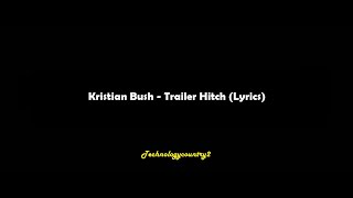 Kristian Bush - Trailer Hitch (Lyrics)
