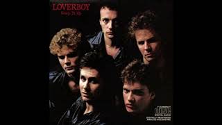 Loverboy - It&#39;s Never Easy