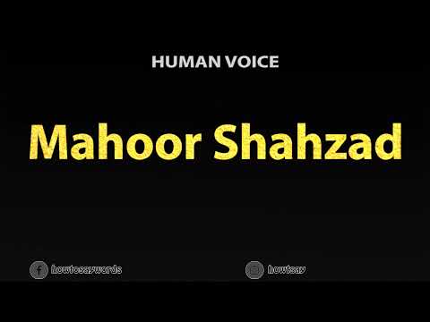 How To Pronounce Mahoor Shahzad