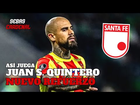 ASÍ JUEGA JUAN SEBASTIÁN QUINTERO - NUEVO REFUERZO DE INDEPENDIENTE SANTA FE