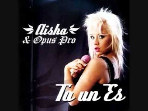 Aisha  - Tu un Es