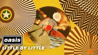 Oasis - Little By Little (Official Visualiser)