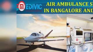 Quick Critically ill Patient Rescue Air Ambulance Service in Bangalore