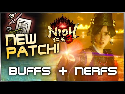 Nioh 3 | NEW PATCH BUFFS AND NERFS! ALREADY? (仁王3 Patch v1.02.02)