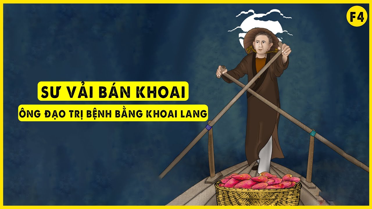 Ông Sư Vải Bán Khoai - Ông Đạo Trị Bệnh Bằng Khoai Lang | Tổ Thầy Việt Nam F4