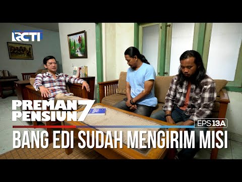 Bang Edi Sudah Siap Untuk Segera Bales Dendam - PREMAN PENSIUN 7 Part (2/2)