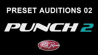 Video thumbnail for Punch 2 Preset Auditions 02 by Rob Papen