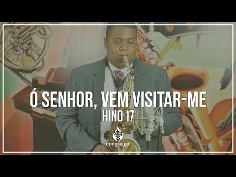 🎷 Hino 17 - Ó Senhor, Vem Visitar-me - Sax Alto - CCB 🎷