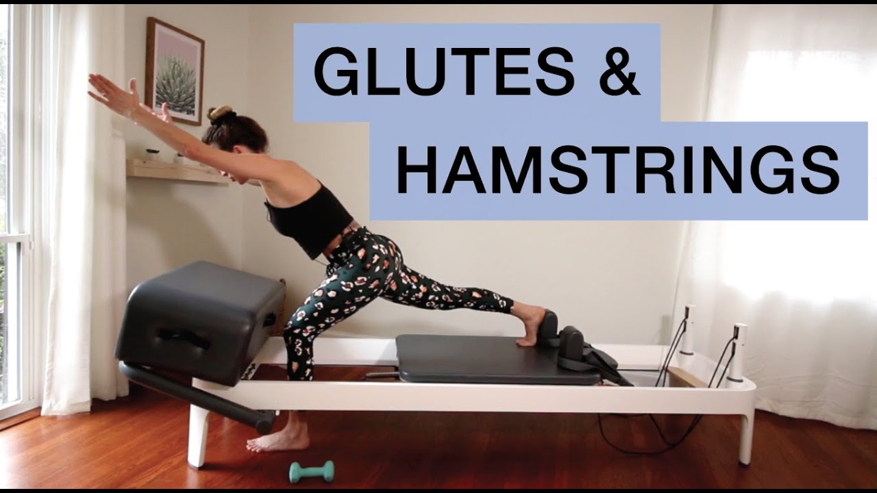 Pilates Reformer : Glutes & Hamstrings