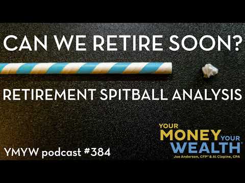 Can We Retire Soon? Retirement Spitball Analysis -  384