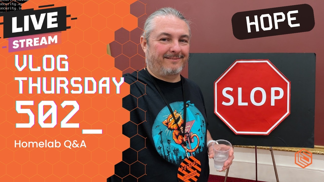 VLOG Thursday 502: pfsense, HOPE (Hackers On Planet Earth), Homelab Q&A