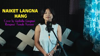Download lagu NAIKET LANGNA HANG. Cover by: Guilinliu Gangmei. Rongmei Female Version // SUPERGLUE //. mp3