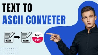 How to Use Text to ASCII Converter: A Step-by-Step Guide