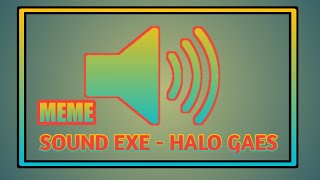 Download lagu HALO GAIS - SOUND EFEK YOUTUBER EXE mp3 Download lagu HALO GAIS - SOUND EFEK YOUTUBER EXE mp3