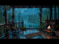 Sitting On The Porch On A Stormy Day Heavy Rain And Fireplace Sounds To Sleep Relax Rest Study
