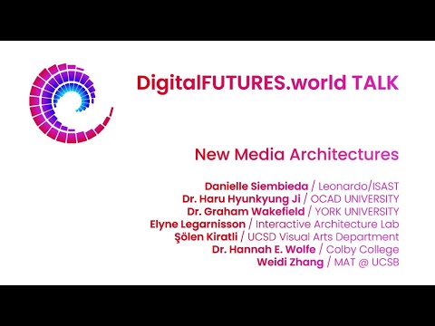 DigitalFUTURES Talk: New Media Architectures
