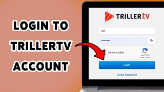 Login To TrillerTV Account | TrillerTV Sign In Guide 2025
