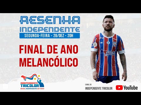 Resenha Independente #24 - Final de Ano Melancólico, Bahia