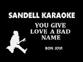 Bon Jovi You Give Love A Bad Name Karaoke
