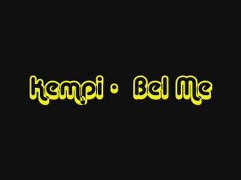 Kempi - Bel Me