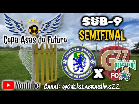 COPA ASAS DO FUTURO I CHELSEA BRASIL MS VS G77/PELEZINHO I SUB-9 I SEMIFINAL