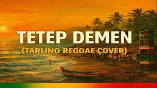 Download lagu Tetep Demen (Reggae Version) | Cover Lagu Tarling Santai #tarlingcirebonan mp3