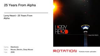 Larry Heard - 25 Years From Alpha