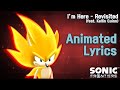 Sonic Frontiers - I'm Here - Revisited(feat. Kellin Quinn) - Fanmade Animated Lyrics