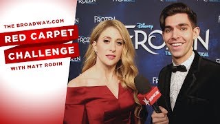 RED CARPET CHALLENGE: FROZEN with Caissie Levy, Patti Murin and more!