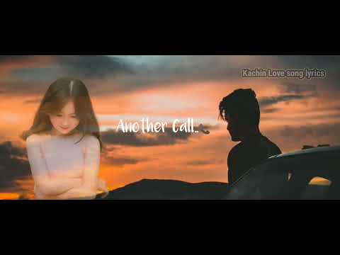 Another Call ( Kachin Song ) - Aung Ni ( Iron Kachin ) / Lyrics Song