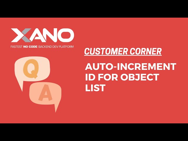 Auto-Incrementing ID for an Object List - Customer Corner