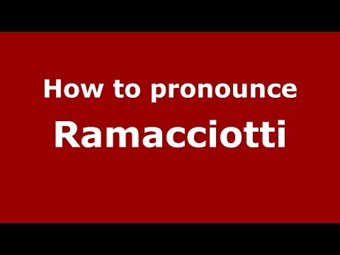 How to pronounce Ramacciotti (Spanish/Argentina) - PronounceNames.com