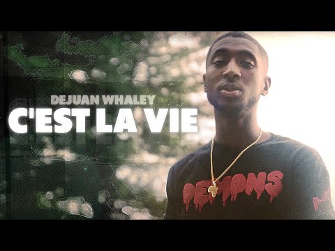 Dejuan Whaley - C'est La Vie [Dir by @Kwasfx]