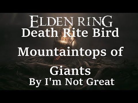 Normal Guy vs Elden Ring Bosses - Death Rite Bird (Mountaintops of Giants)