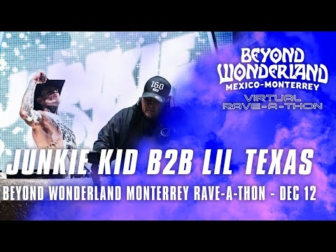 Junkie Kid b2b Lil Texas for Beyond Wonderland Monterrey Virtual Rave-A-Thon (December 19, 2020)