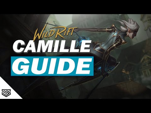 THE ULTIMATE CAMILLE GUIDE -  BUILD, RUNES, ABILITIES and MORE! - Wild Rift GuidesNEW