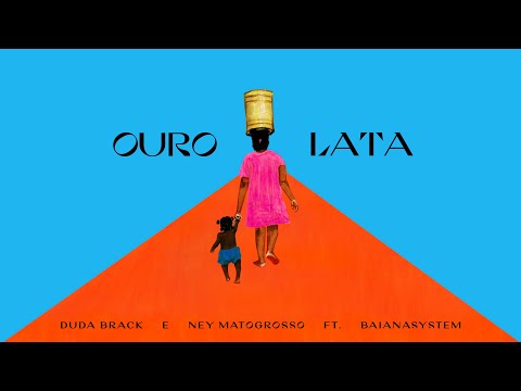 Ouro Lata • Duda Brack e Ney Matogrosso ft. BaianaSystem • visualizer