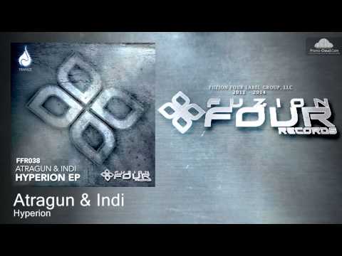 Atragun & Indi - Hyperion (Original Mix)