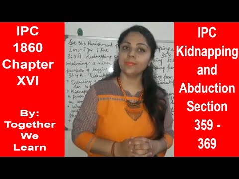 IPC Lecture in Hindi || Kidnapping and Abduction || Section 359 - 369|| Video