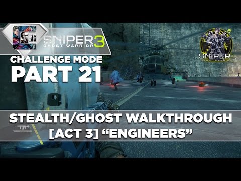 Sniper Ghost Warrior 3 - Walkthrough - Realistic Mode - Part 21 [ACT 3] "ENGINEERS" | CenterStrain01