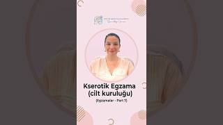 Kserotik egzama nedir?