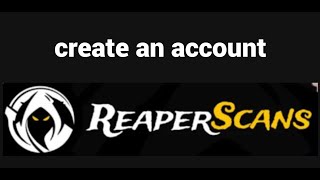 How to create an account on the Reaper Scans website