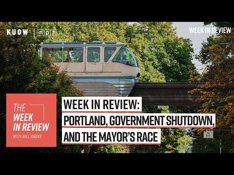 Week in Review: Portland, the government shutdown, and the Mayor’s race