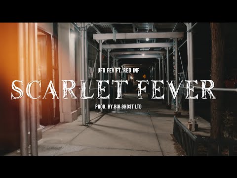 UFO FEV feat. Red Inf - “Scarlet Fever” (Official Video) [Prod by BIG GHOST LTD) 