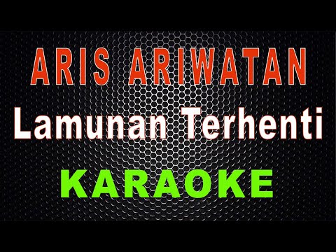 Aris Ariwatan - Lamunan Terhenti (Karaoke) | LMusical