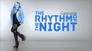 Cascada - The Rhythm Of The Night [Official Music]