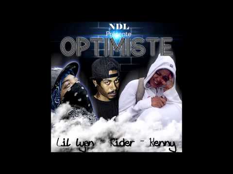 Lil lyan feat Rider & Kenny - Optimiste [Oct.2013]