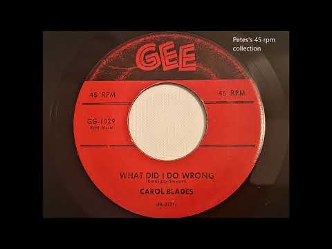 What Did I Do Wrong by Carol Blades and the uncredited Harptones on Gee 1029 from 1957